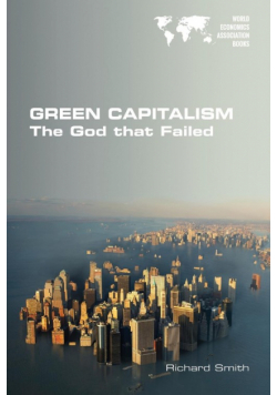 Green Capitalism. The God that Failed