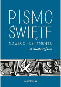 Pismo Święte Nowego Testamentu z ilustracjami