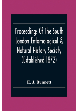 Proceedings Of The South London Entomological & Natural History Society (Established 1872) Hibernia Chambers London Bridge S.E.I, Officers & Council 1922-23