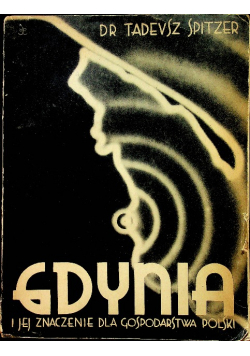 Gdynia i jej znaczenie dla gospodarstwa Polski 1933 r.