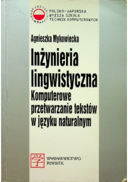 Inżynieria lingwistyczna Komputerowe przetwarzanie tekstów w języku naturalnym