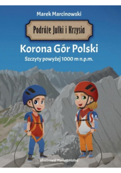 Podróże Julki i Krzysia. Korona Gór Polski