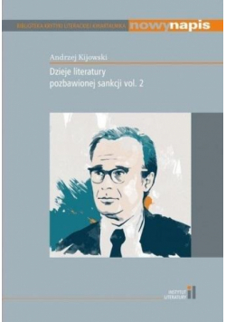 Dzieje literatury pozbawionej sankcji vol.2