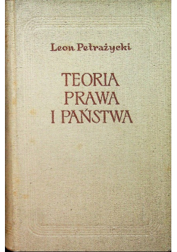 Teoria prawa i państwa w związku z teorią moralności tom II