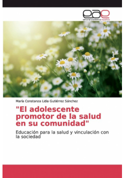 "El adolescente promotor de la salud en su comunidad"