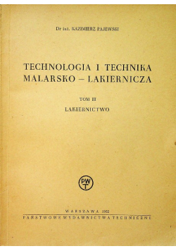 Technologia i technika malarsko - lakiernicza tom 3