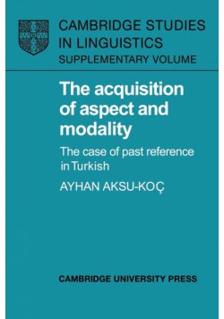 The Acquisition of Aspect and Modality