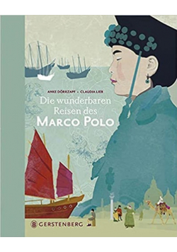 Die wunderbaren Reisen des Marco Polo