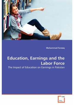 Education, Earnings and the Labor Force