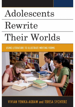 Adolescents Rewrite their Worlds