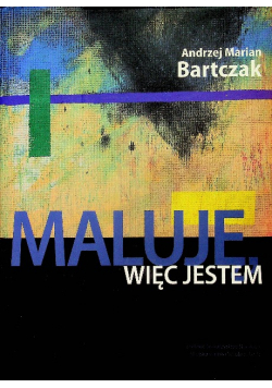 Maluję Więc Jestem