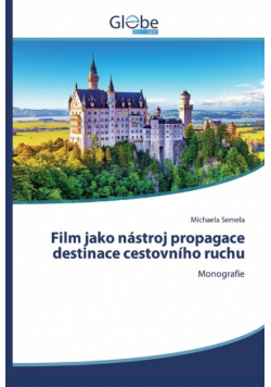 Film jako nástroj propagace destinace cestovního ruchu