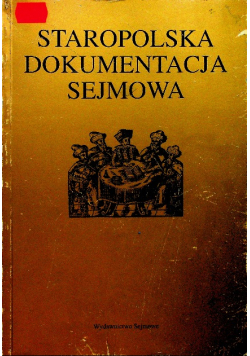 Staropolska dokumentacja sejmowa