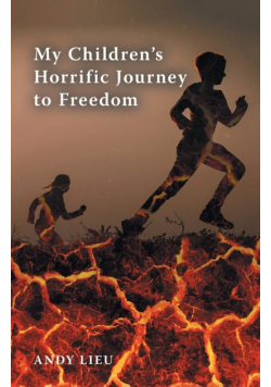 My Children's Horrific Journey to Freedom