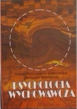 Psychologia wychowawcza Tom I