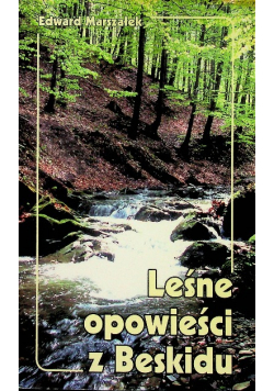 Leśne opowieści z Beskidu