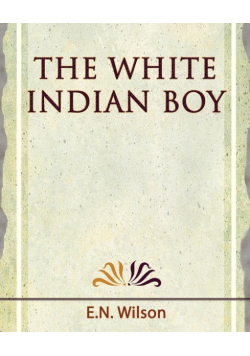 The White Indian Boy - 1919