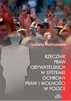 Rzecznik praw obywatelskich w systemie ochrony praw i wolności w Polsce