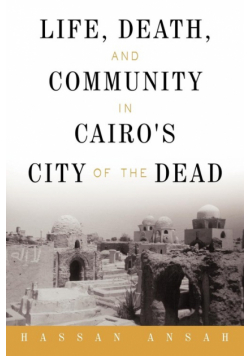 Life, Death, and Community in Cairo's City of the Dead