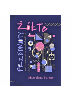 Żółte przedmioty czyli kosmiczne życie na warunkach spektrum