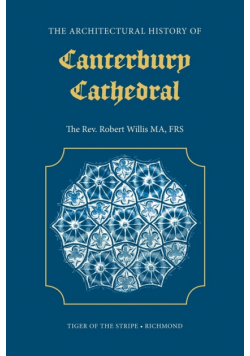 The Architectural History of Canterbury Cathedral