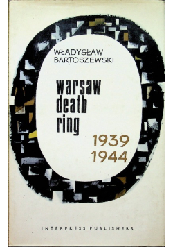 Warsaw death ring 1939 - 1944