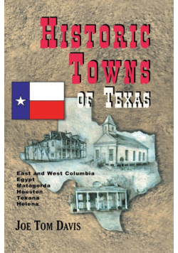 Historic Towns of Texas - Volume 1