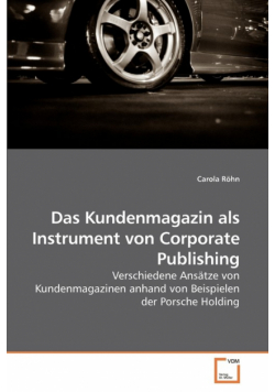 Das Kundenmagazin als Instrument von             Corporate Publishing