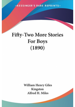Fifty-Two More Stories For Boys (1890)