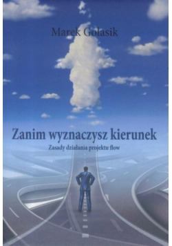 Zanim wyznaczysz kierunek