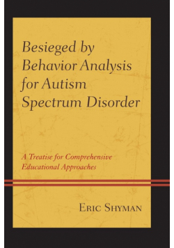 Besieged by Behavior Analysis for Autism Spectrum Disorder