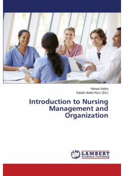 Introduction to Nursing Management and Organization