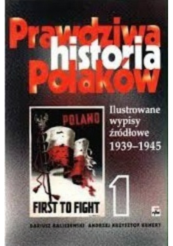 Prawdziwa historia Polaków Tom 1