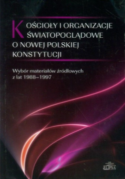 Kościoły i organizacje światopoglądowe o nowej polskiej Konstytucji