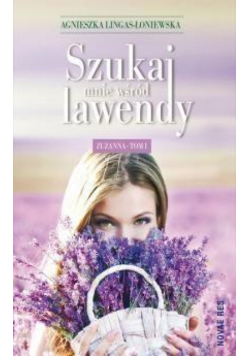 Szukaj mnie wśród lawendy T.1 Zuzanna