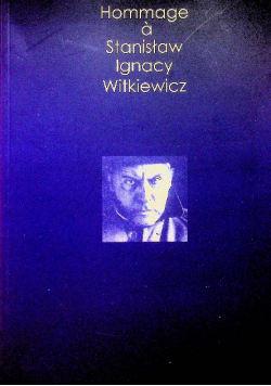 Hommage a Stanisław Ignacy Witkiewicz
