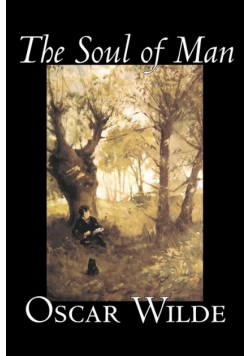 The Soul of Man by Oscar Wilde, Fiction, Literary