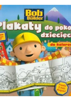 Plakaty do kolorowania - Bob Budowniczy