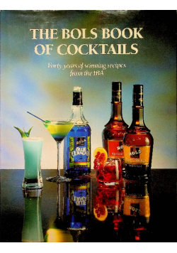 The Bols Book Of Cocktails