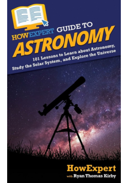 HowExpert Guide to Astronomy