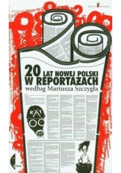20 lat nowej Polski w reportażach