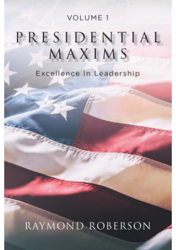 Presidential Maxims