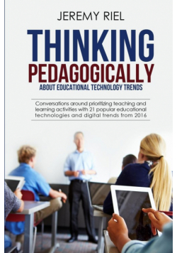 Thinking Pedagogically about Educational Technology Trends