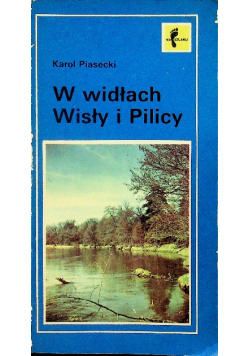 W widłach Wisły i Pilicy