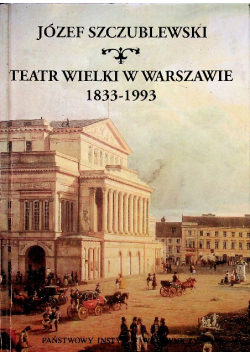 Teatr wielki w Warszawie 1833 1993
