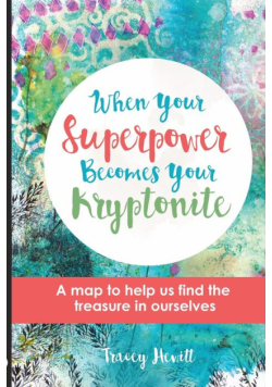 When Your Superpower Becomes Your Kryptonite