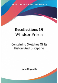 Recollections Of Windsor Prison