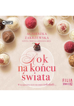 Saga czekoladowa T.1 Rok na końcu świata audiobook