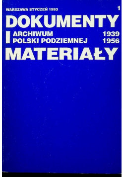 Dokumenty i archiwum Polski Podziemnej materiały 1939 - 1956