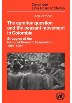 The Agrarian Question and the Peasant Movement in Colombia